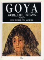 Goya: Work, life, dreams, by Jose Manuel Pita Andrade