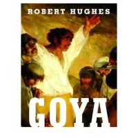 Goya, by Robert Hughes
